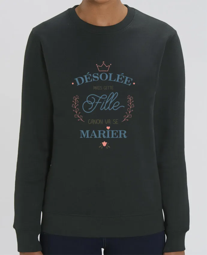 Sweat-shirt Désolé mais cette fille canon va se marier Par tunetoo