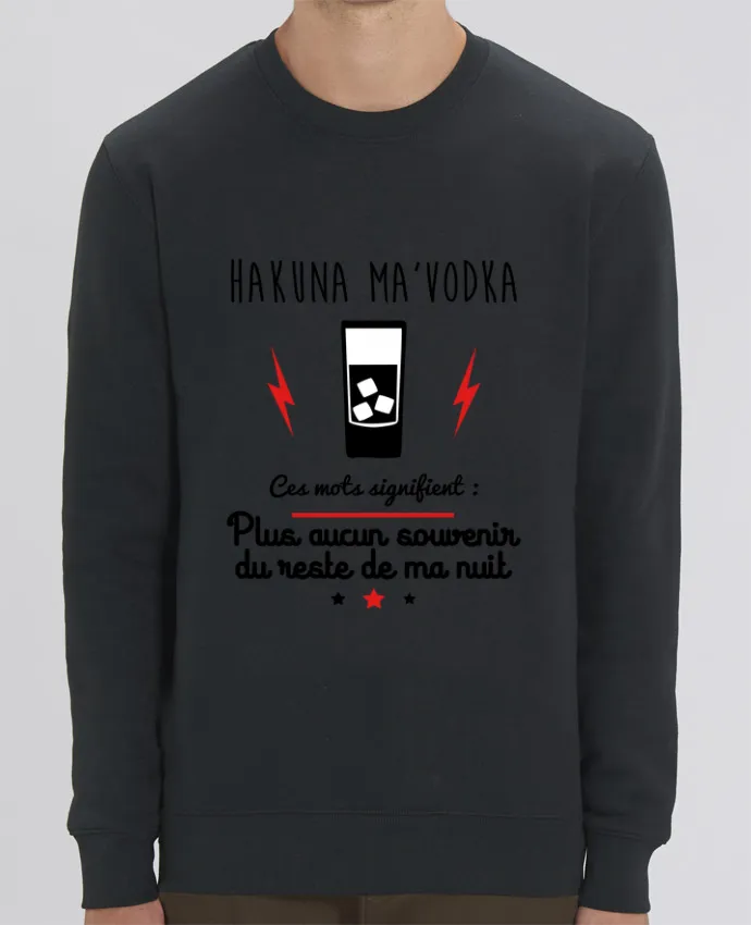 Sweat-shirt Hakuna ma'vodka, ces mots signifient : plus aucun souvenir du reste de ma nuit Par Beni